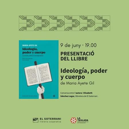 Presentació d’Ideología, Poder y Cuerpo, de Maria Ayete Gil | 