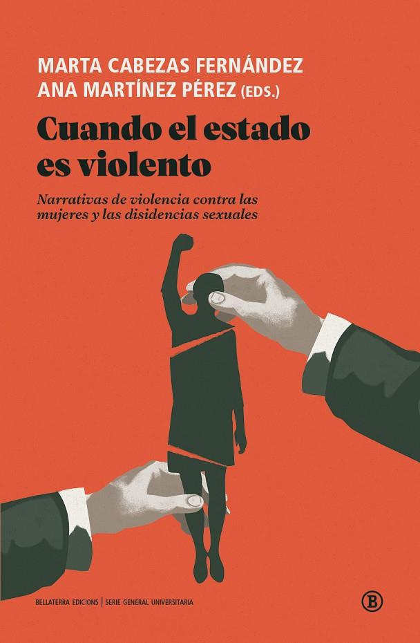 Cuando el estado es violento | 9788418684067 | Naredo, María / Luque Delgado, Soledad / Maquieira DAngelo, Virginia / Sordo Ruz, Tania / Monteros O