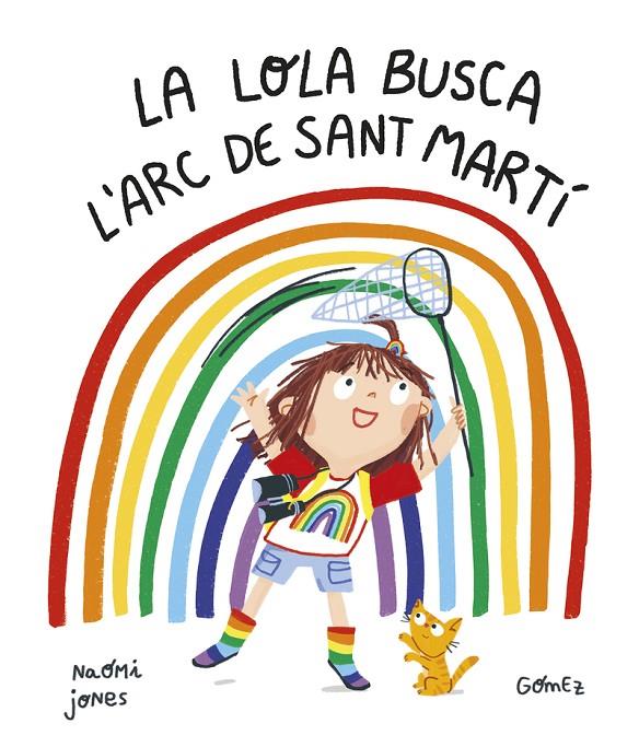 Lola busca l'arc de Sant Martí, La | 9788419253187 | Jones, Naomi