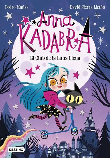 El Club de la Luna Llena (Anna Kadabra 1) | 9788408223238 | Mañas, Pedro / Sierra Listón, David