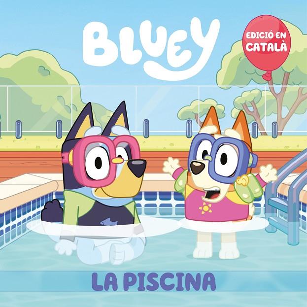 Piscina, la (Bluey) | 9788448867676 | Bluey