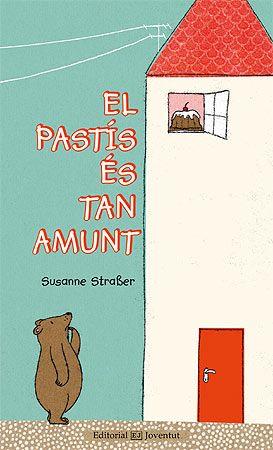 Pastís es tan amunt, el | 9788426142016 | Straber, Susanne