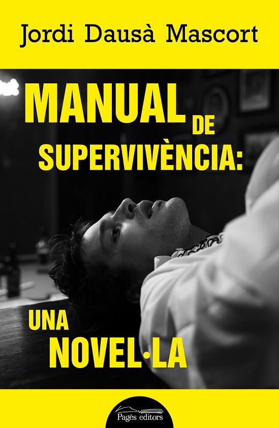 Manual de supervivència: una novel·la | 9788413034386 | Dausà Mascort, Jordi