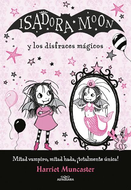 Isadora Moon y los disfraces mágicos | 9788420487649 | Muncaster, Harriet