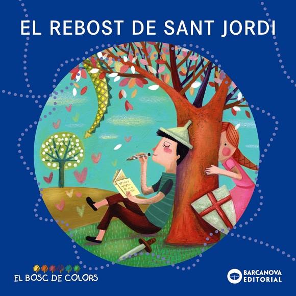 Rebost de Sant Jordi, el (El bosc de colors) | 9788448934972 | Baldó, Estel/Gil, Rosa/Soliva, Maria