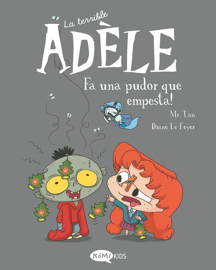 Fa una pudor que empesta! (La terrible Adèle Vol.11) | 9788419183507 | Mr Tan