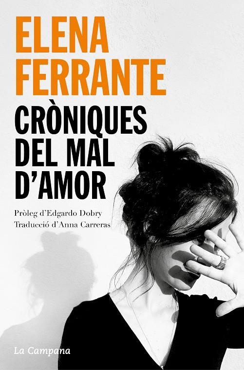 Cròniques del mal d'amor (L'amor que molesta, Els dies de l'abandonament, La fil) | 9788418226830 | Ferrante, Elena