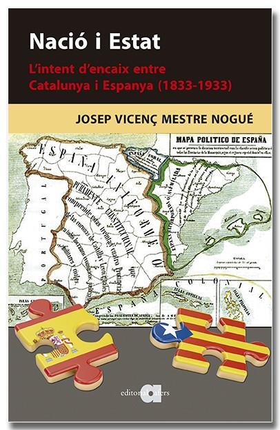 Nació i Estat. L'intent d'encaix entre Catalunya i Espanya (1833-1933) | 9788418618901 | Mestre Nogué, Josep Vicenç