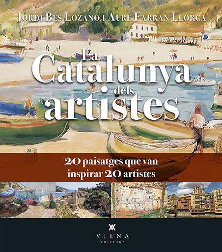 Catalunya dels artistes, la | 9788418908750 | Bes Lozano, Jordi / Farran Llorca, Aure