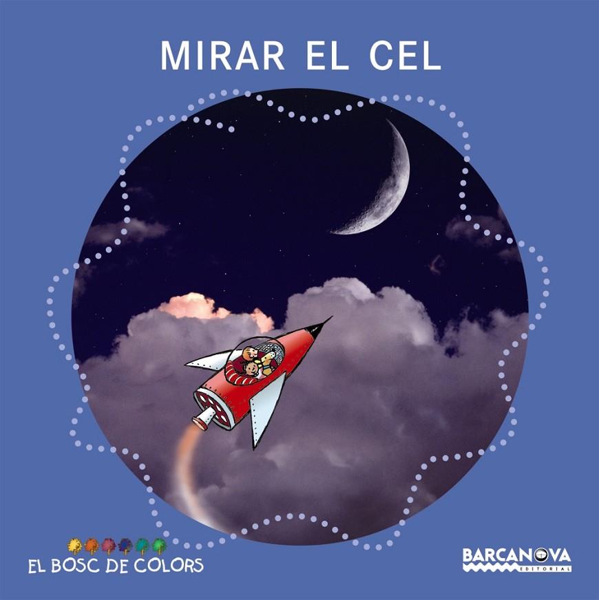 Mirar el cel (El bosc de colors) | 9788448917517 | Baldó, Estel/Gil, Rosa/Soliva, Maria