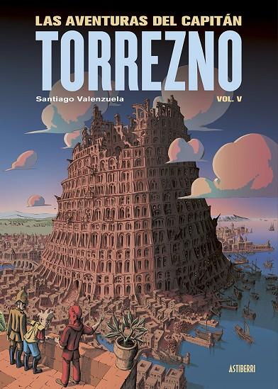 Las aventuras del Capitán Torrezno, volumen 5. Babel | 9788410332331 | Valenzuela, Santiago