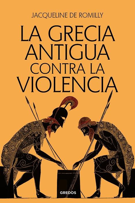 Grecia antigua contra la violencia, la | 9788424941093 | de Romilly, Jacqueline