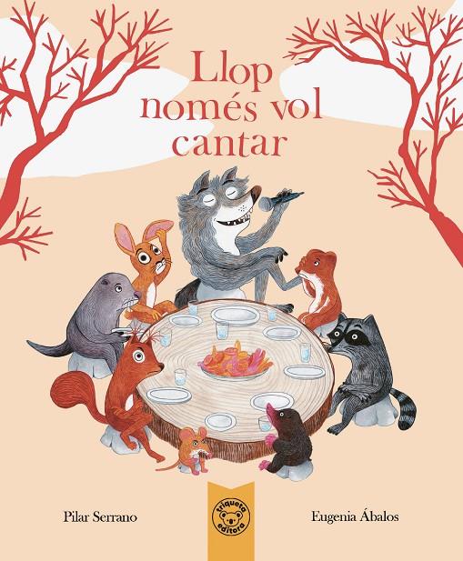 LLOP NOMÉS VOL CANTAR | 9788418687952 | SERRANO, PILAR / ÁBALOS, EUGENIA