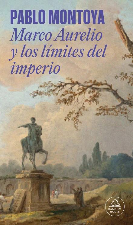 Marco Aurelio y los límites del imperio | 9788439744146 | Montoya, Pablo