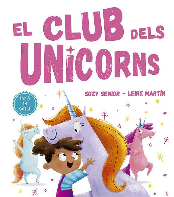 Club dels unicorns, el | 9788491453727 | Senior, Suzy