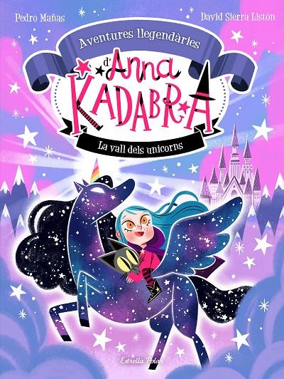 Vall dels Unicorns, la (Anna Kadabra Aventures llegendàries 1) | 9788413893457 | Mañas, Pedro / Sierra Listón, David