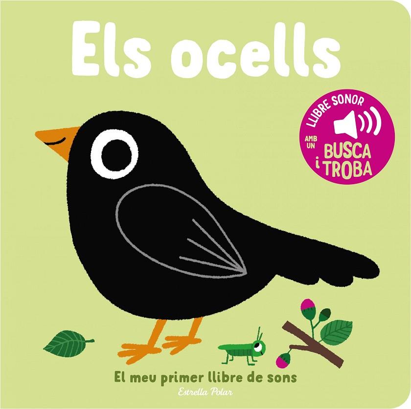 Ocells, els. El meu primer llibre de sons | 9788413893969 | Billet, Marion