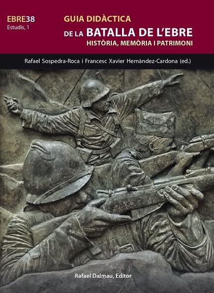 Guia didàctica de la Batalla de l'Ebre | 9788423208845 | Sospedra i Roca, Rafel / Hernàndez Cardona, Francesc Xavier