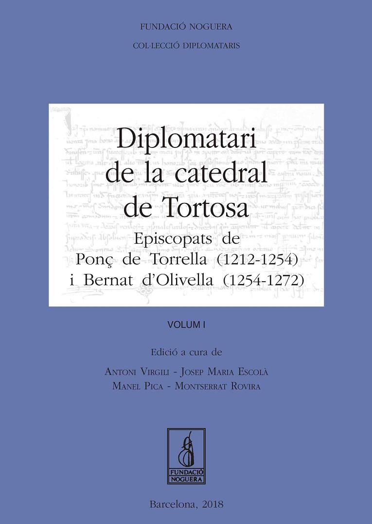 Diplomatari de la catedral de Tortosa. Episcopats de Ponç de Torrella (1212-1254) i Bernat d'Olivella (1254-1272). VOl 1 i 2 | 9788499759890 | DD. AA.