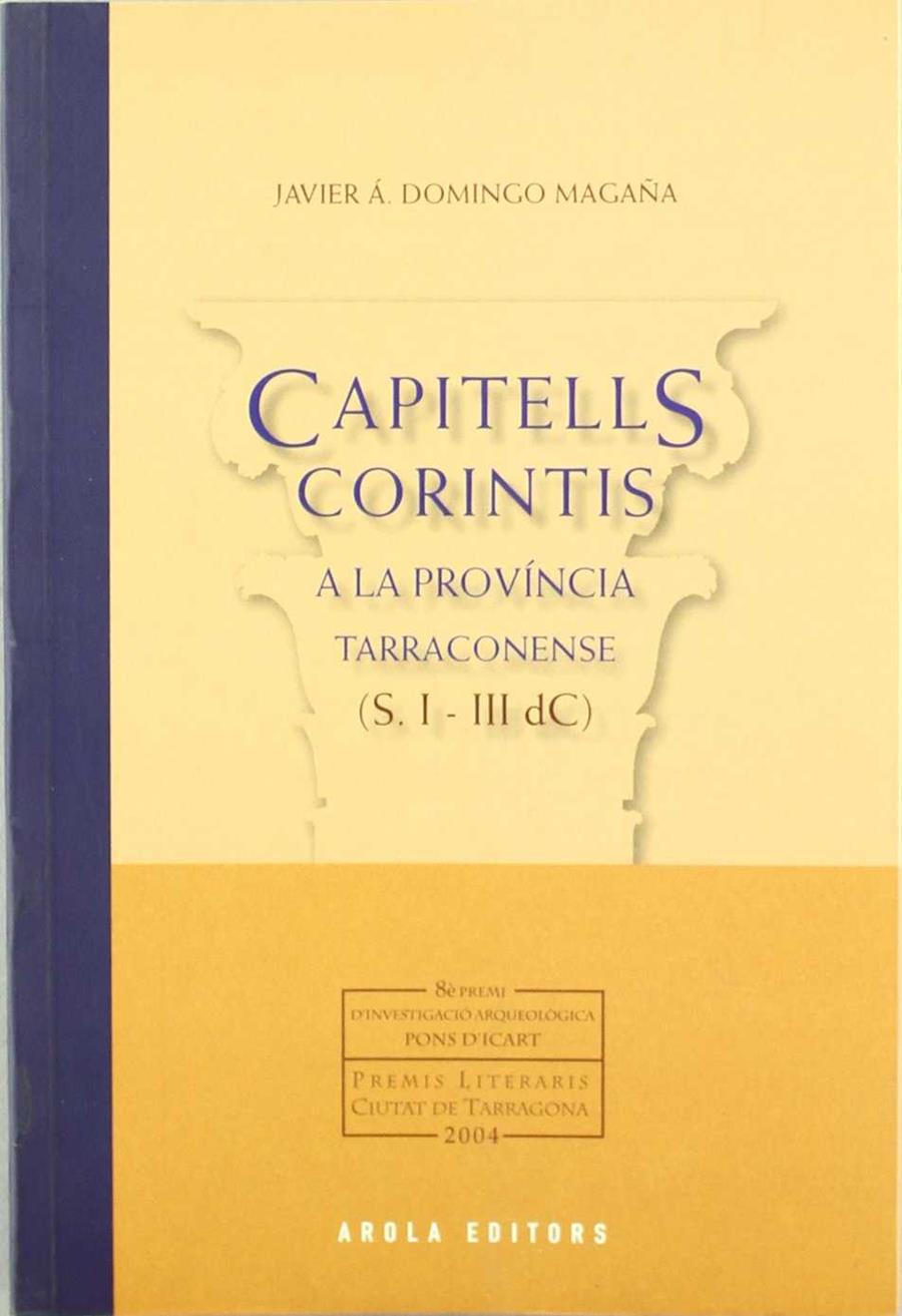 Capitells corintis a la província tarraconense (S.I -III dC) | 9788496366503 | Domingo Magaña, Javier Á.