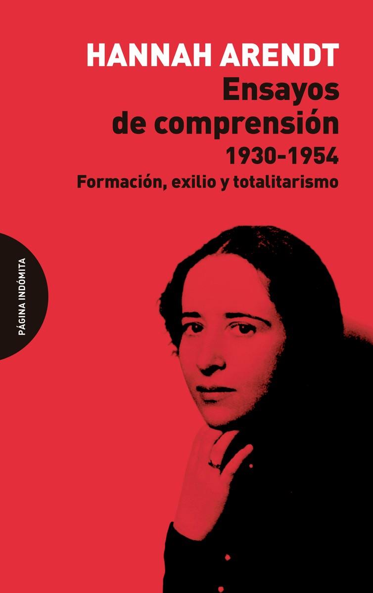 Ensayos de comprensión, 1930-1954 | 9788494816734 | Arendt, Hannah