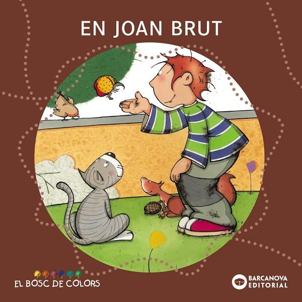 En Joan Brut (El bosc de colors) | 9788448914158 | Baldó, Estel/Gil, Rosa/Soliva, Maria