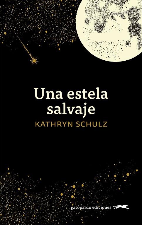 Estela salvaje, una | 9788412740318 | Schulz, Kathryn