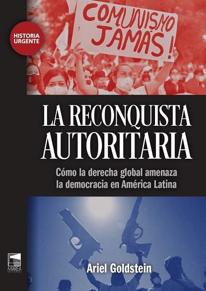 La reconquista autoritaria | 9789878303949 | Goldstein, Ariel Alejandro