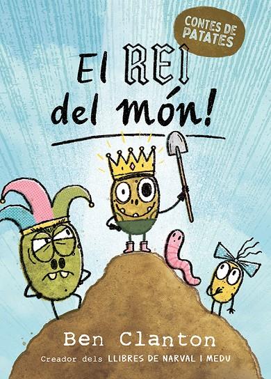 Rei del món!, el (Contes de patates 2) | 9788426149046 | Clanton, Ben