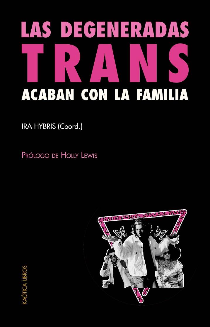 Degeneradas trans acaban con la familia, las | 9788412405583 | HYBRIS, IRA