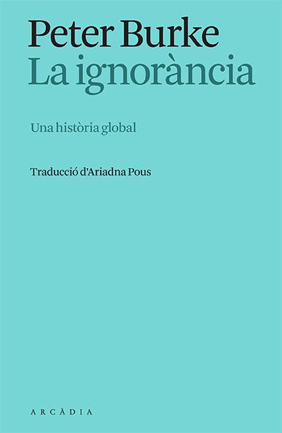 Ignorància, la | 9788412667325 | Burke, Peter