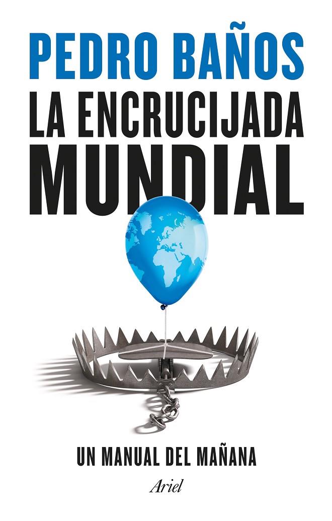 Encrucijada mundial, la | 9788434435834 | Baños, Pedro