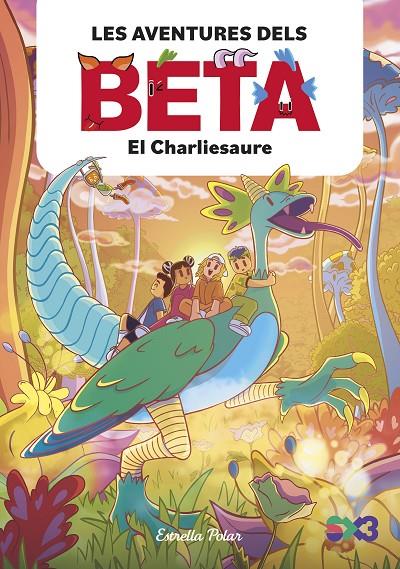 Charliesaure, el (Les aventures dels Beta 2) | 9788413899756 | Lola P.