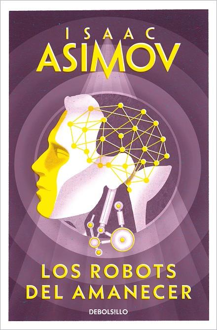 Los robots del amanecer | 9788497599559 | Asimov, Isaac