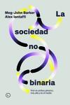 Sociedad no binaria, la | 9788419728388 | Barker, Meg-John /Iantaffi, Alex