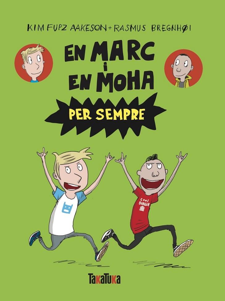 En Marc i en Moha per sempre | 9788418821714 | Fupz Aakeson, Kim