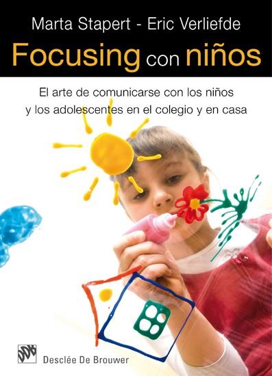 Focusing con niños | 9788433024725 | Stapert, Marta / Verliefde, Erik