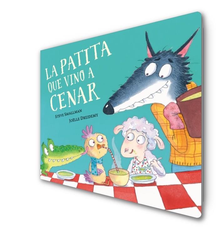 Patita que vino a cenar, la (La ovejita que vino a cenar. Libro de cartón) | 9788448864408 | Smallman, Steve / Dreidemy, Joëlle