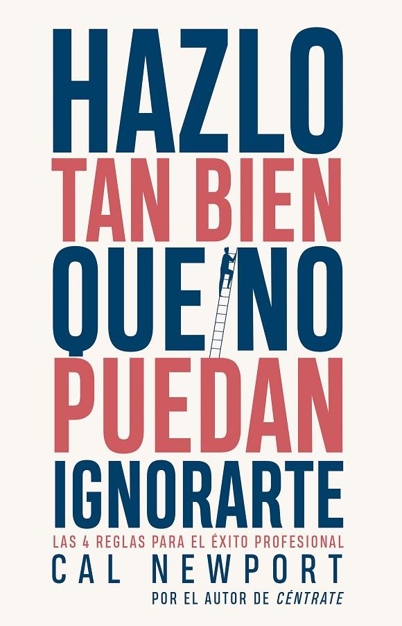 Hazlo tan bien que no puedan ignorarte | 9788411002738 | Newport, Cal