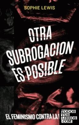 OTRA SUBROGACION ES POSIBLE | 9788472909694 | LEWIS, SOPHIE