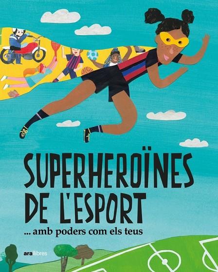 Superheroïnes de l'esport...amb poders com els teus | 9788418928475 | Bonals i Ruiz, Laia/Carreras i Massana, Marta/Condis Edo, Elena/De Diego Ferrer, Elena/Fernández Vid