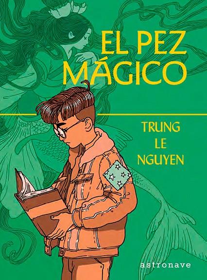 PEZ MAGICO, EL (ASTRONAVE) | 9788467966152 | LE NGUYEN, TRUNG