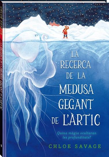 Recerca de la medusa gegant de l'Àrtic, la | 9788419913104 | Savage, Chloe