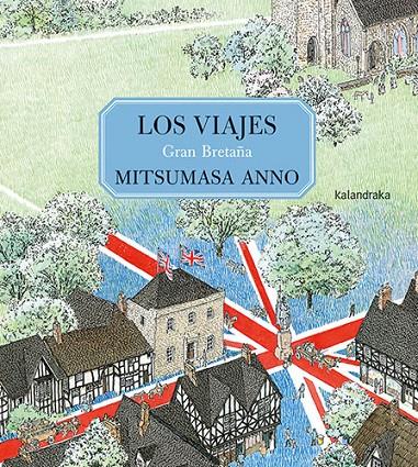 Viajes, los. Gran Bretaña | 9788413432755 | Anno, Mitsumasa