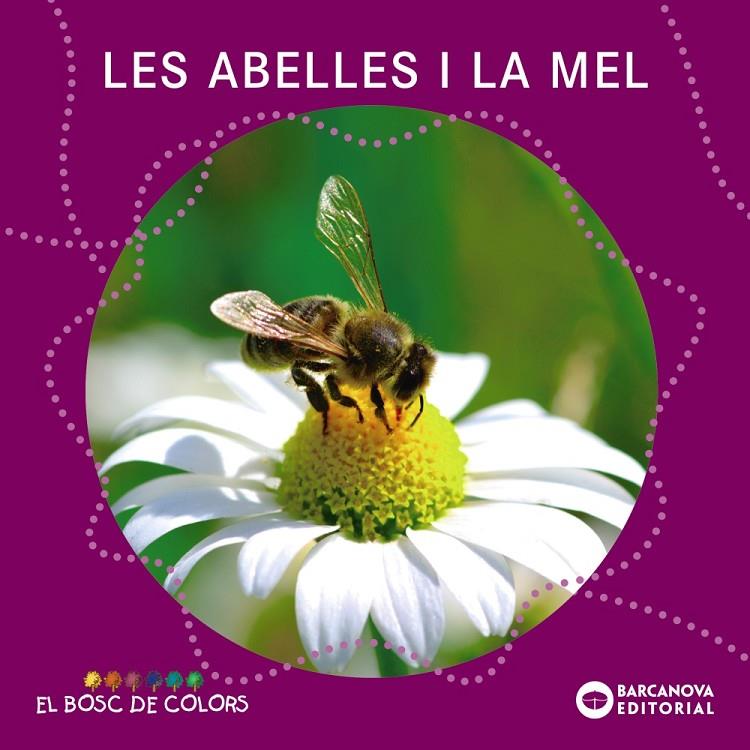 Abelles i la mel, les (El bosc de colors) | 9788448938796 | Baldó, Estel / Gil, Rosa / Soliva, Maria