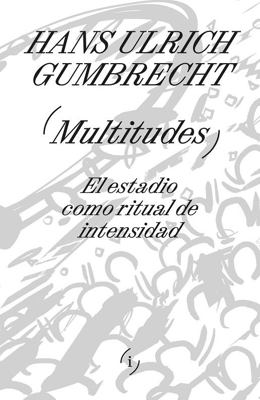 Multitudes | 9788419208521 | Gumbrecht, Hans Ulrich