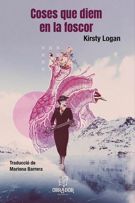 Coses que diem en la foscor | 9788412702842 | Kirsty Logan