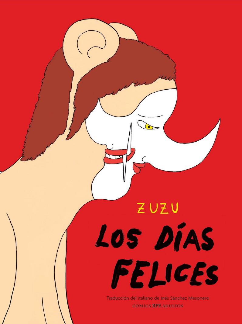 Días felices, los | 9788416985449 | Zuzu