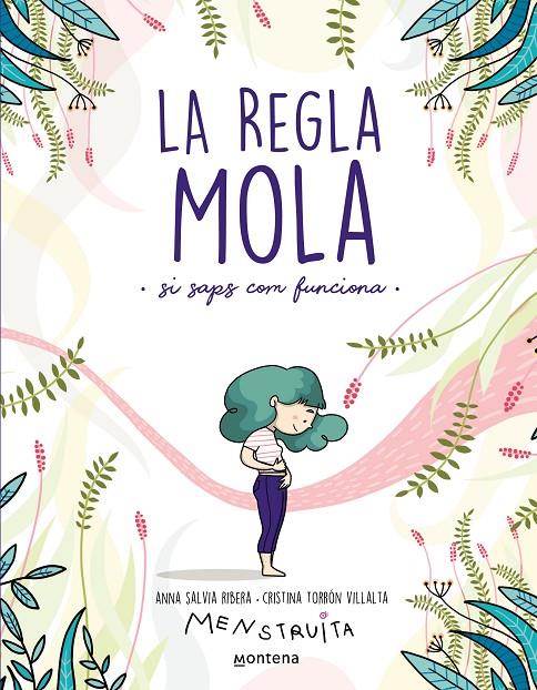 Regla mola, la (si saps com funciona) (Menstruita) | 9788418483806 | Salvia, Anna / Torrón (Menstruita), Cristina