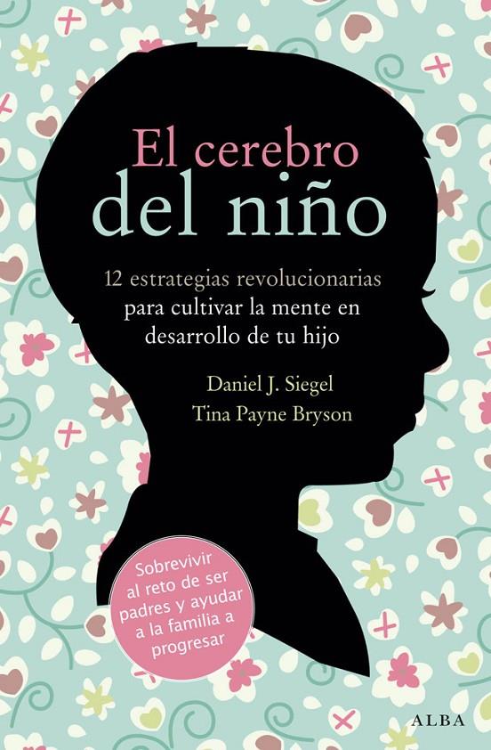 Cerebro del niño, el | 9788484287148 | Siegel, Daniel J./Payne, Tina